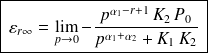 \boxed{\,\varepsilon_{r\infty}=\lim\limits_{p\rightarrow0}-\frac{p^{\alpha_1-r+1}\,K_2 \,P_0}{p^{\alpha_1+\alpha_2} +K_1 \, K_2 } \,}